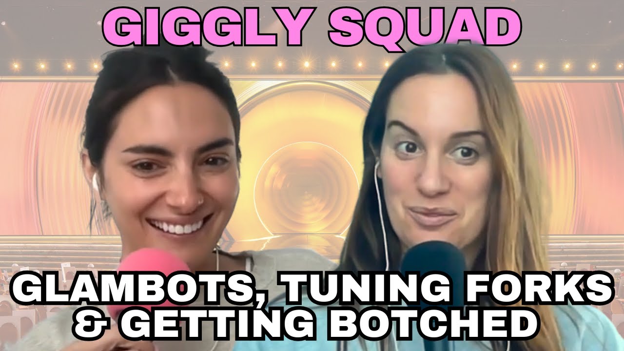 Giggling about glambots, tuning forks, and getting botched with Hannah Berner and Paige DeSorbo