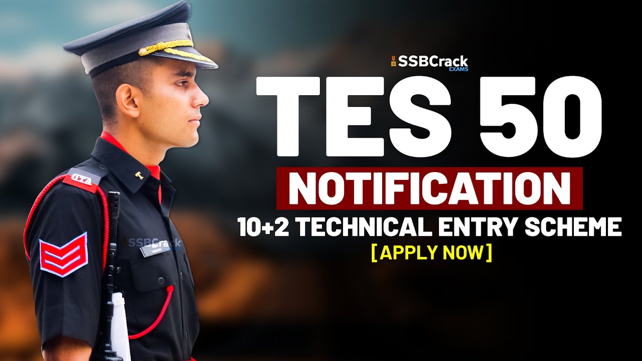 TES 50 Notification Indian Army 10+2 Technical Entry | SSB Interview
