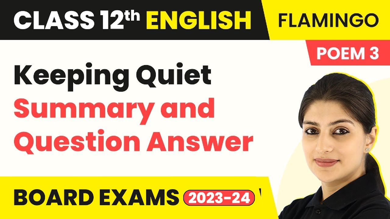 Keeping Quiet - Summary and Question Answer | Flamingo Book Poem 3 | Class 12 English (2022-23)