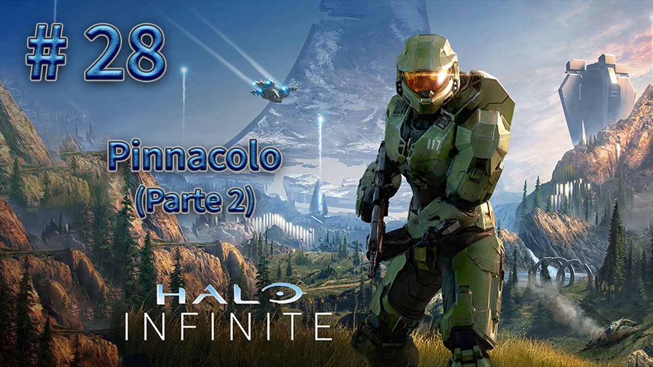 28# - Pinnacolo (Parte 2) | Halo Infinite 🚀💥 Leggendaria 💀
