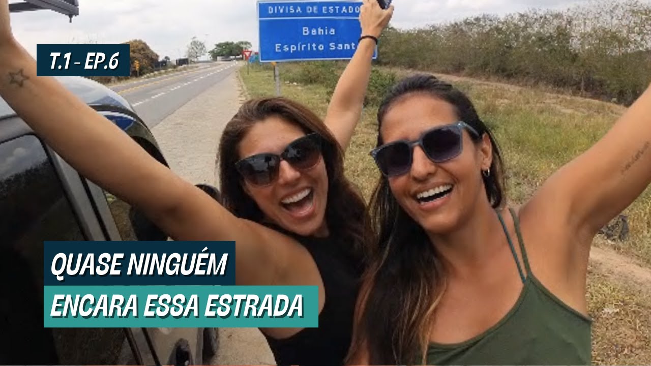 Foi bem difícil mas chegamos em Cumuruxatiba na Bahia! | T.1 - EP. 6