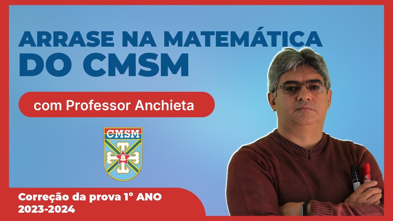 PROVA DE MATEMÁTICA CMSM 1º ANO 2023 2024 - COLÉGIO MILITAR DE SANTA MARIA