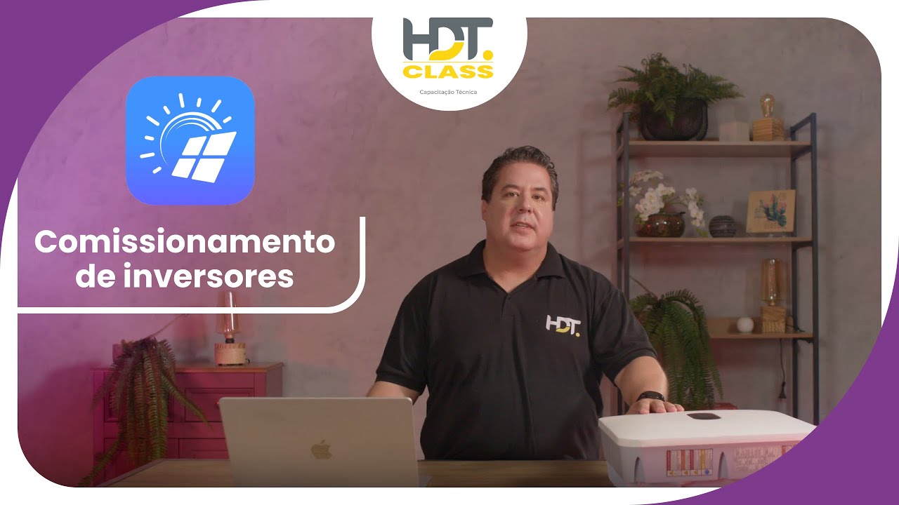 HDT CLASS #1: COMISSIONAMENTO DE INVERSORES HUAWEI SUN 2000