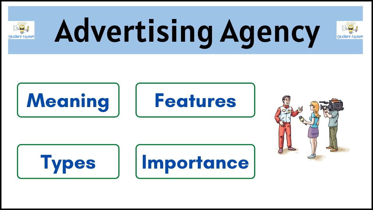 No.02 ~ Advertising Agency | Meaning | Feature | Importance | Types | selection of agency |