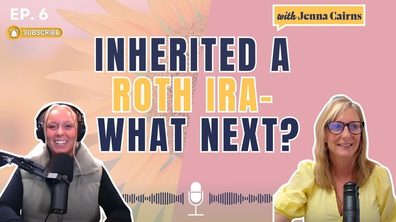You Inherited a Roth IRA – Now What? | Retirement Today Ep. 6