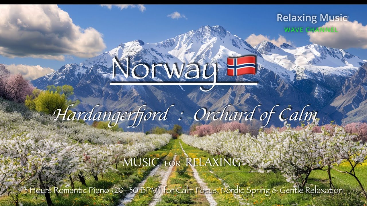 Hardangerfjord: Orchard of Calm | 3 Hours Romantic Piano (20–30 BPM) for Calm Focus, Nordic Spring