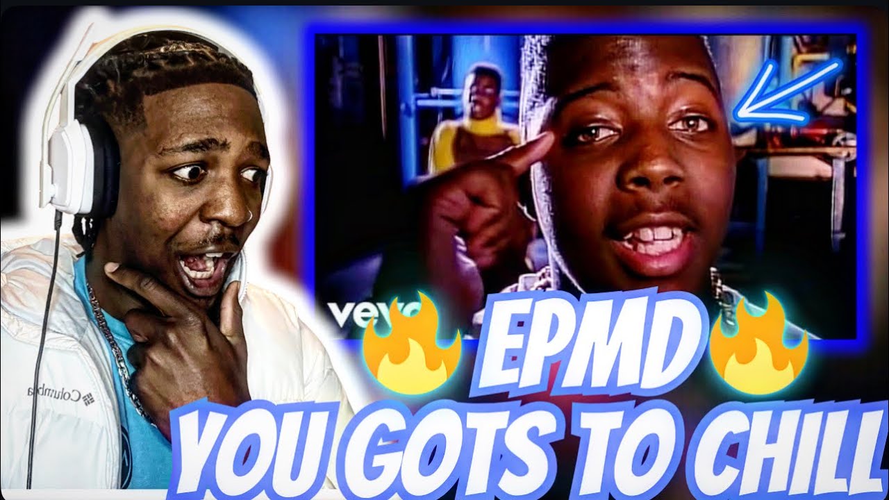 First Time Hearing EPMD - You Gots to Chill (REACTION)🔥