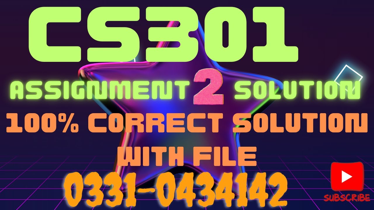 CS301 ASSIGNMENT 2 SOLUTION SPRING 2025 BY WAQAS