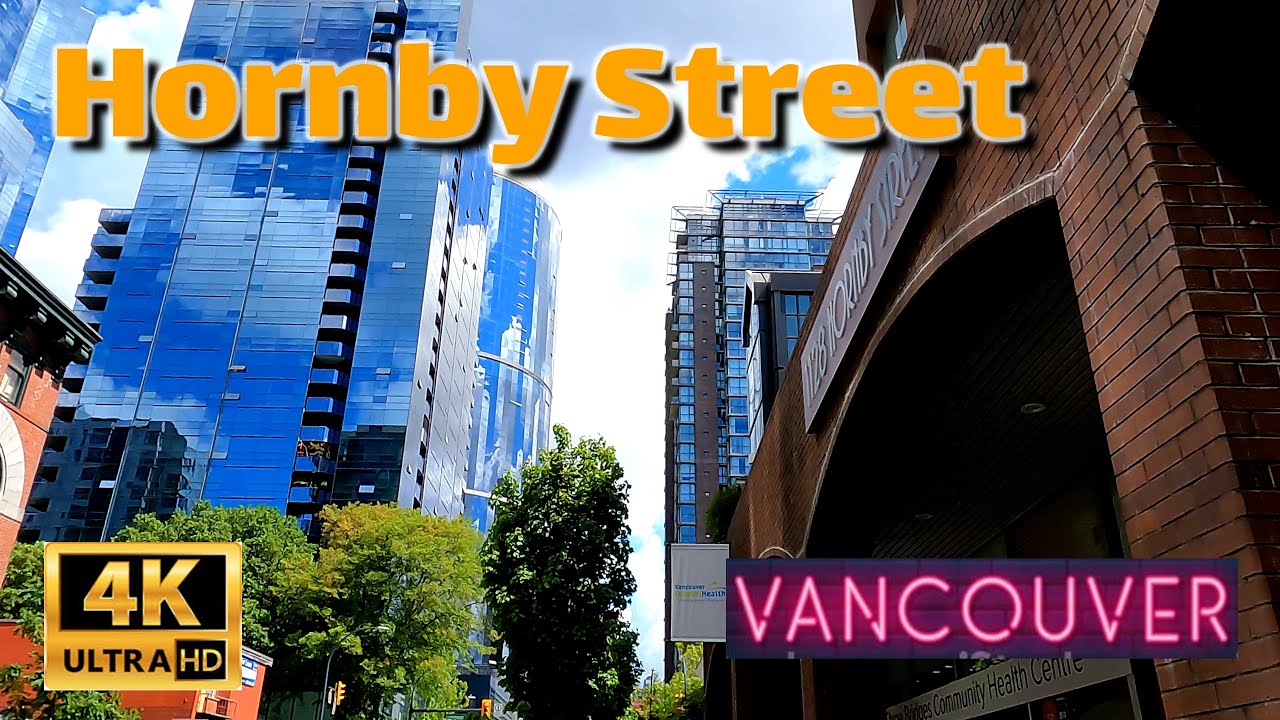 🇨🇦[4K] WALK - HORNBY STREET, DOWNTOWN, VANCOUVER. May 2021