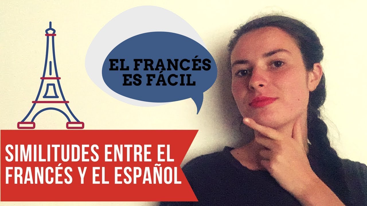 Similitudes entre el Francés y el Español