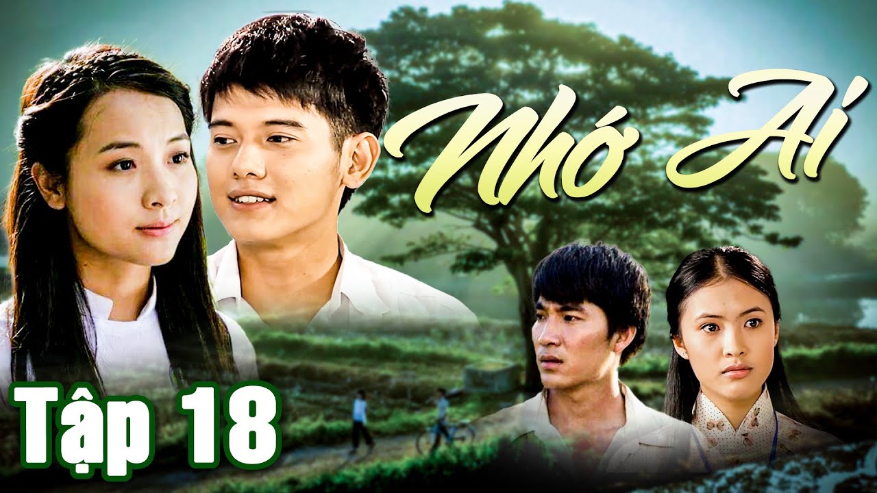NHỚ AI - Tập 18 | Phim Truyện Việt Nam Hay Nhất HTV 2025 | Phim Việt Nam Hay Nhất | HTV Phim Truyện