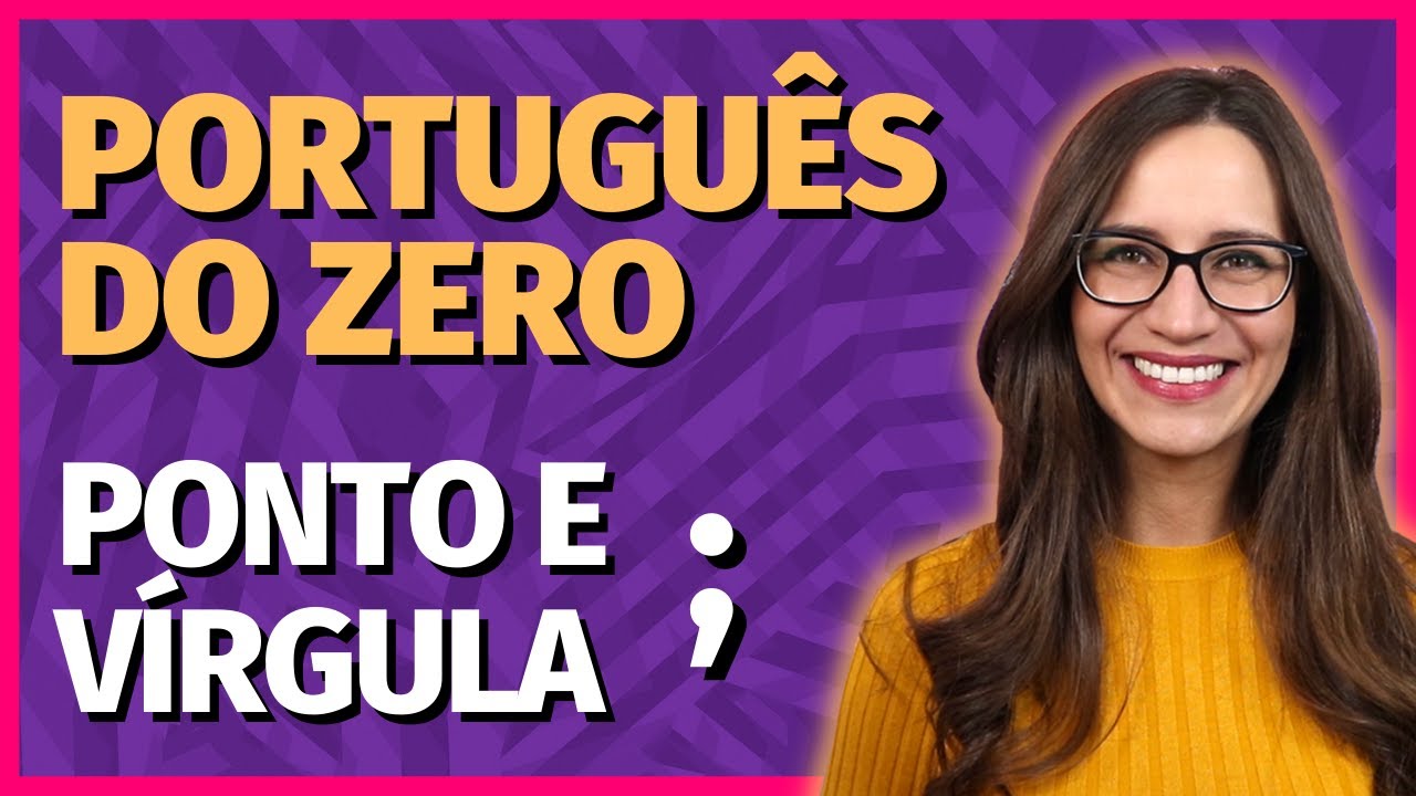 🟣 PONTO E VÍRGULA; para que serve? Quando usar? Conheça as REGRAS! || Prof. Letícia Góes