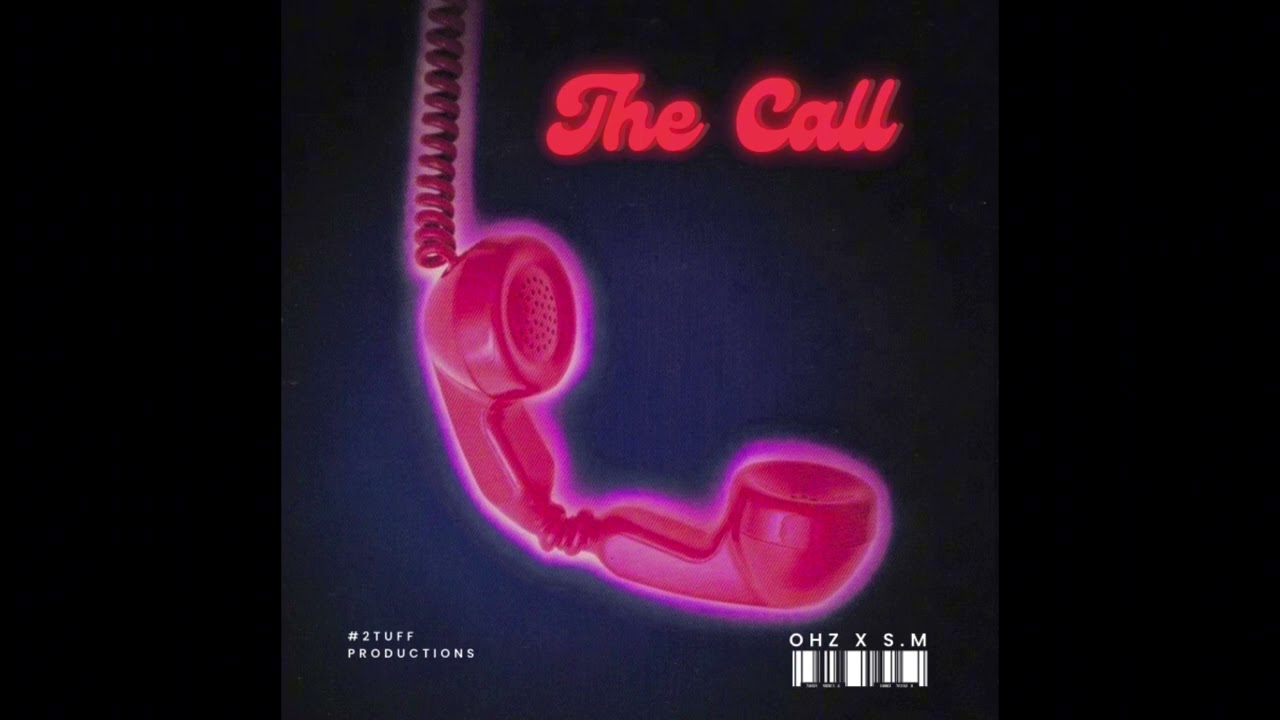 #2TUFF Ohz X S.M - The Call (Audio)