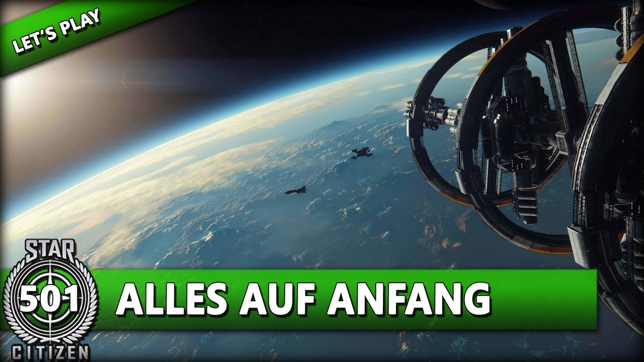 STAR CITIZEN 3.10 [Let's Play] #501 ⭐ BACK TO THE BEGINNING | Gameplay German