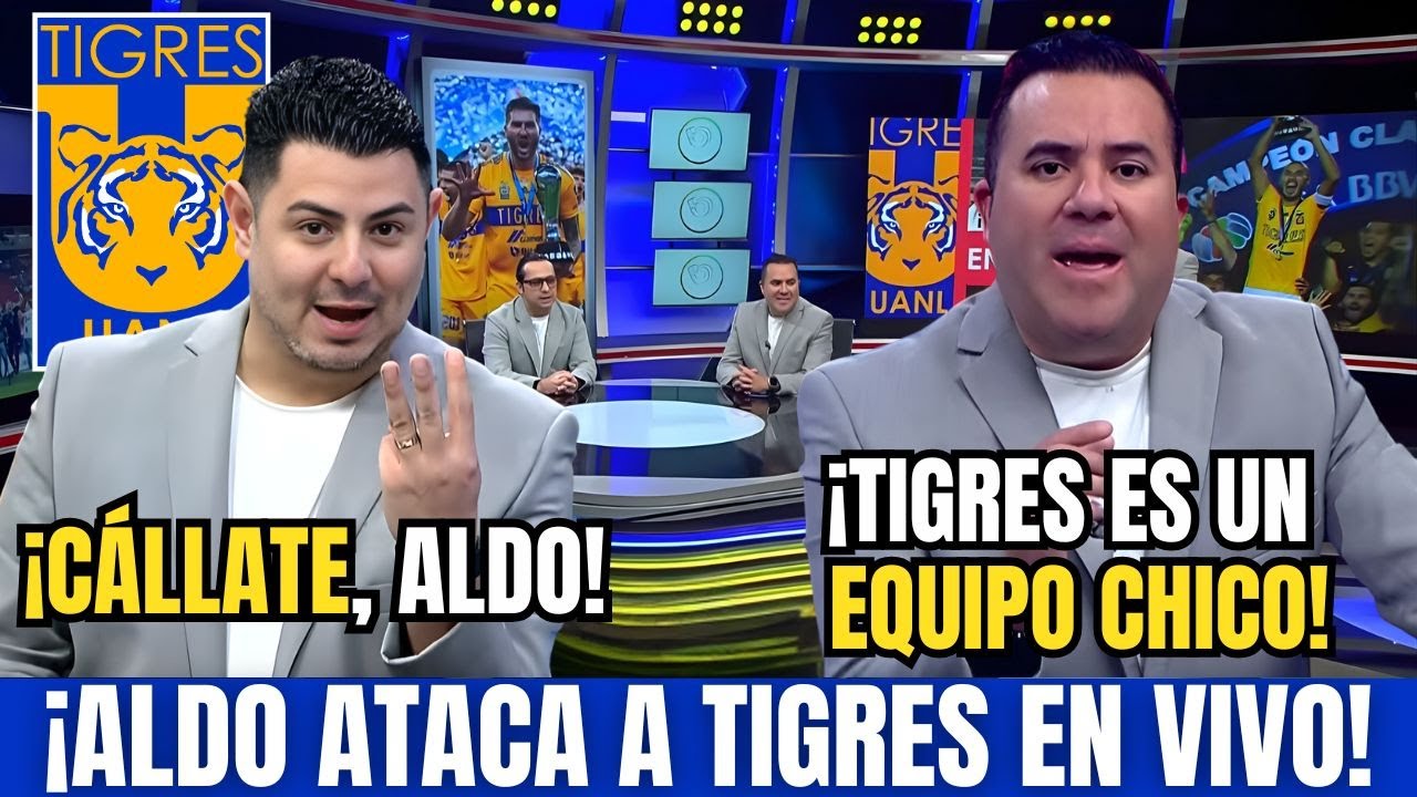 🤬🔥¡ALDO ATACA A TIGRES Y PROVOCA PELEA EN VIVO! ¿TIGRES ES MÁS GRANDE QUE RAYADOS? ¡TIGRES HOY!