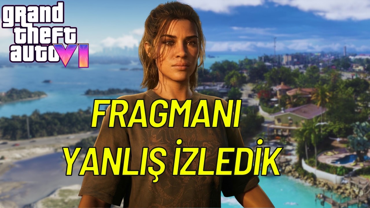 GTA 6 Trailer 2’yi Yeniden İnceledim: Gözden Kaçan Detaylar!