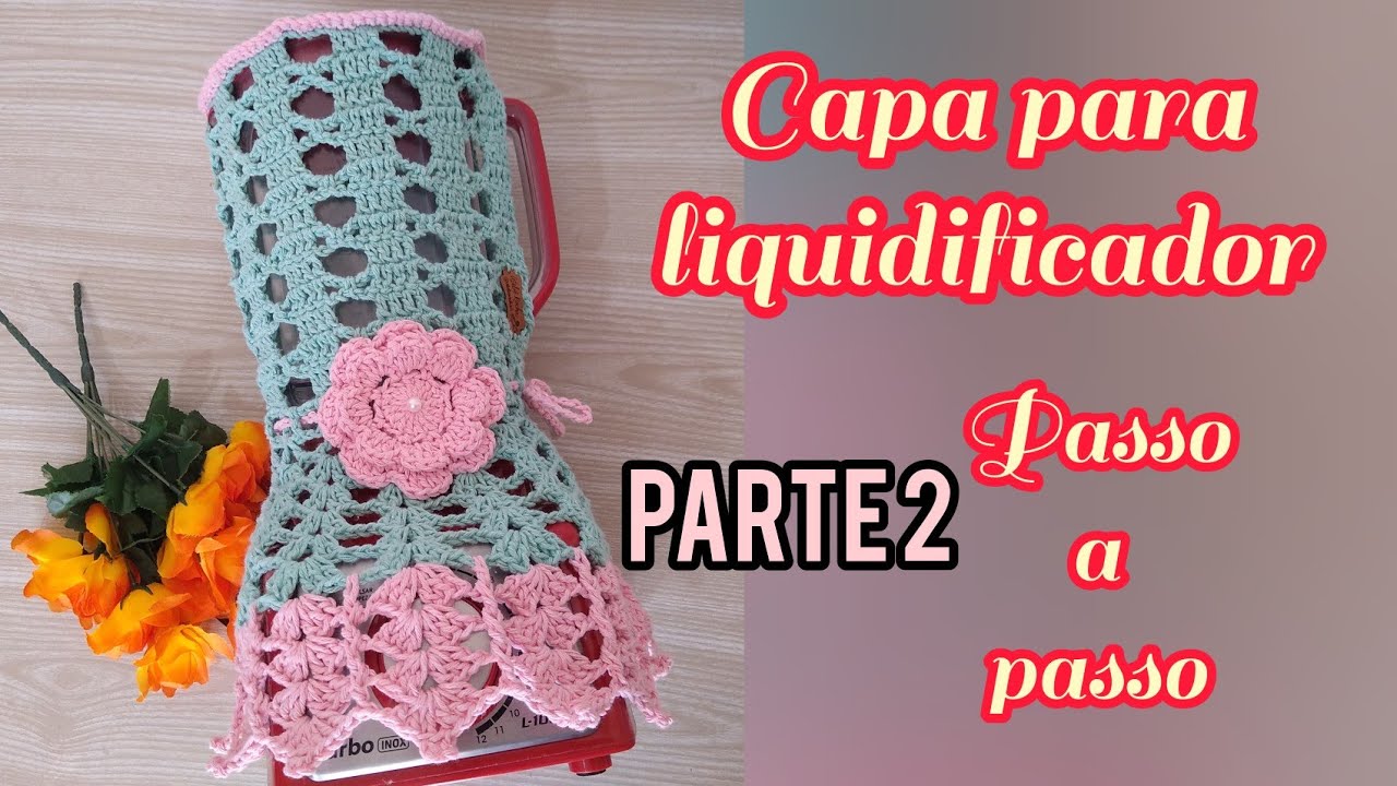 Capa para liquidificador 📍Parte 2 - Passo a Passo #passoapasso #capaparaliquidificador