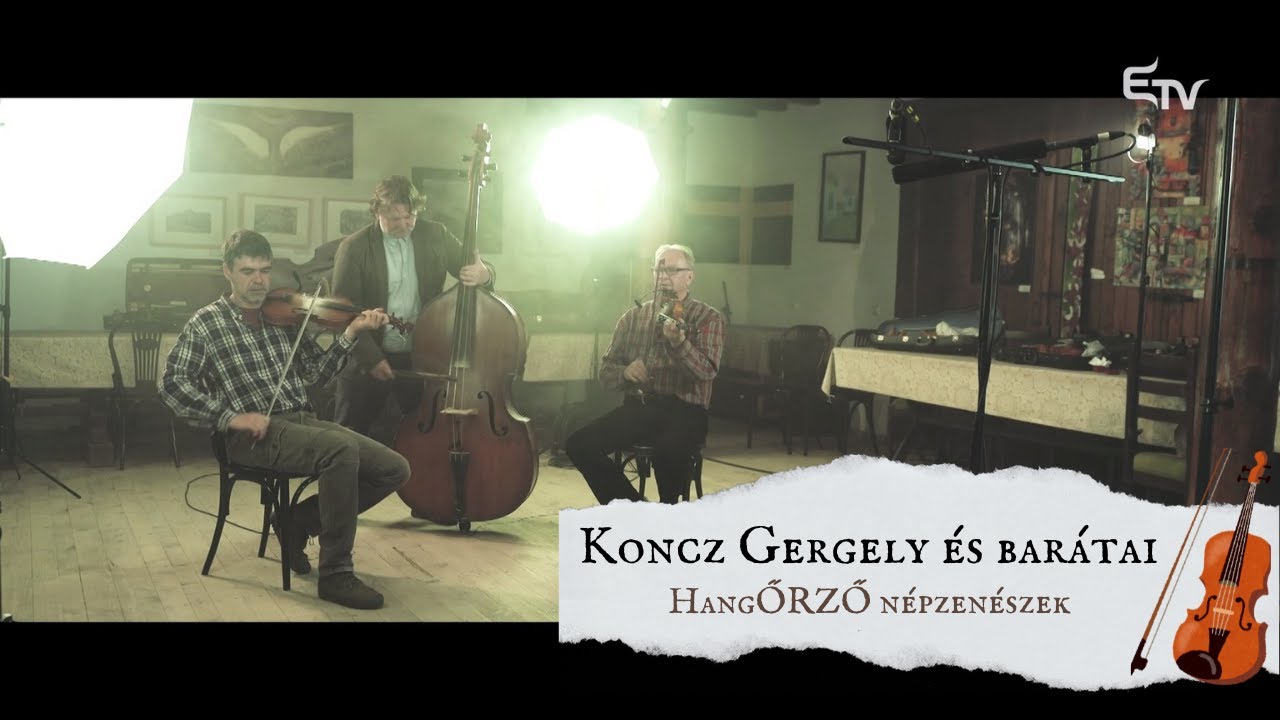 Koncz Gergely és barátai: magyarszováti rend – HangŐRZŐ népzenészek