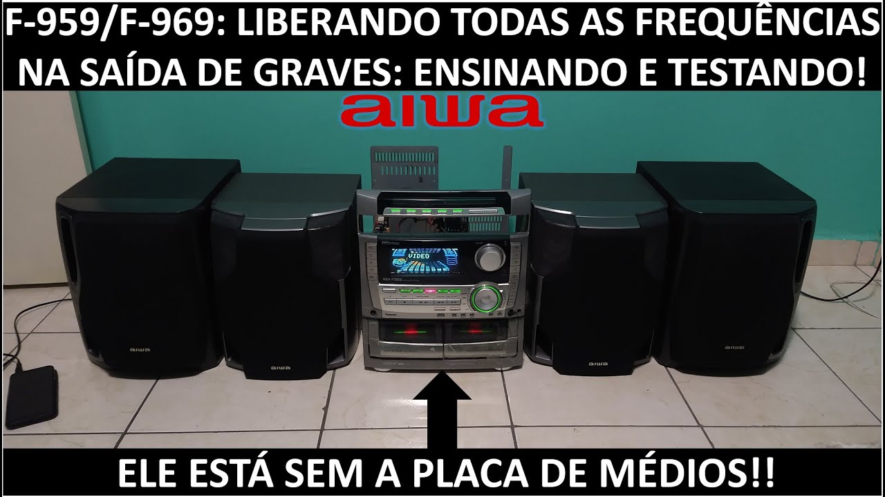 Aiwa NSX-F959 & F-969: Tirando os capacitores e liberando as frequências!! Ensinando a fazer!!