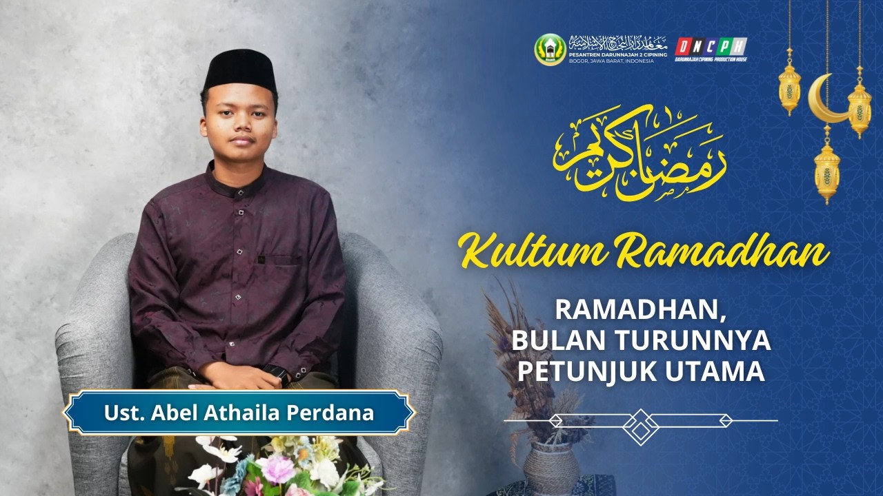 KULTUM RAMADHAN |  Ramadhan, Bulan Turunnya Petunjuk Utama