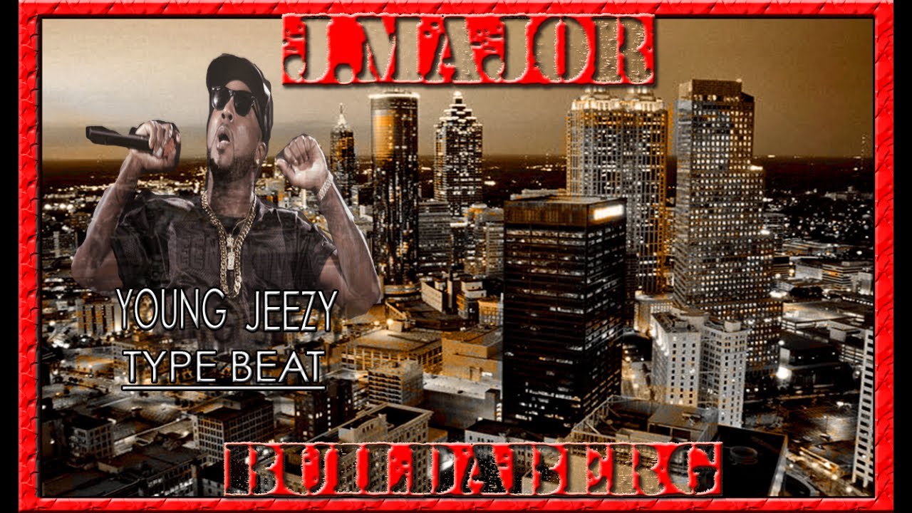 Young Jeezy Type Beat J Major(BuildaBerg)