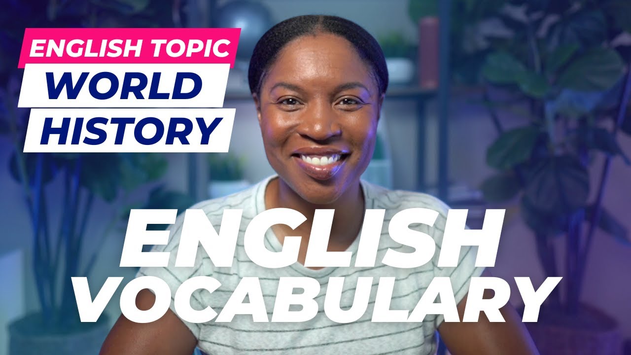 TOPICAL ENGLISH VOCABULARY | ENGLISH WORDS ABOUT WORLD HISTORY