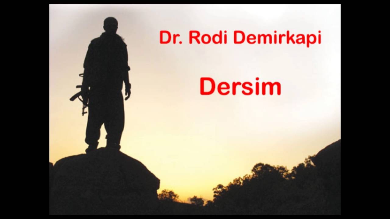 Dr. Rodi Demirkapi - Dersim