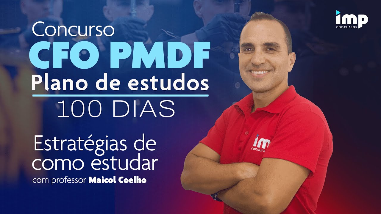 Concurso CFO PMDF: Plano de estudos - 100 dias