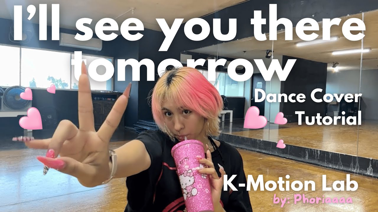 K-Motion Lab No.5: I’ll see you there tomorrow - TXT | Dance Cover Tutorial | phoria