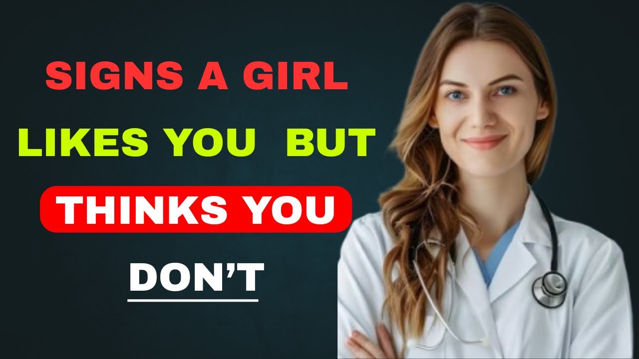 Signs A Girl Likes You But Thinks You’re Not Interested.