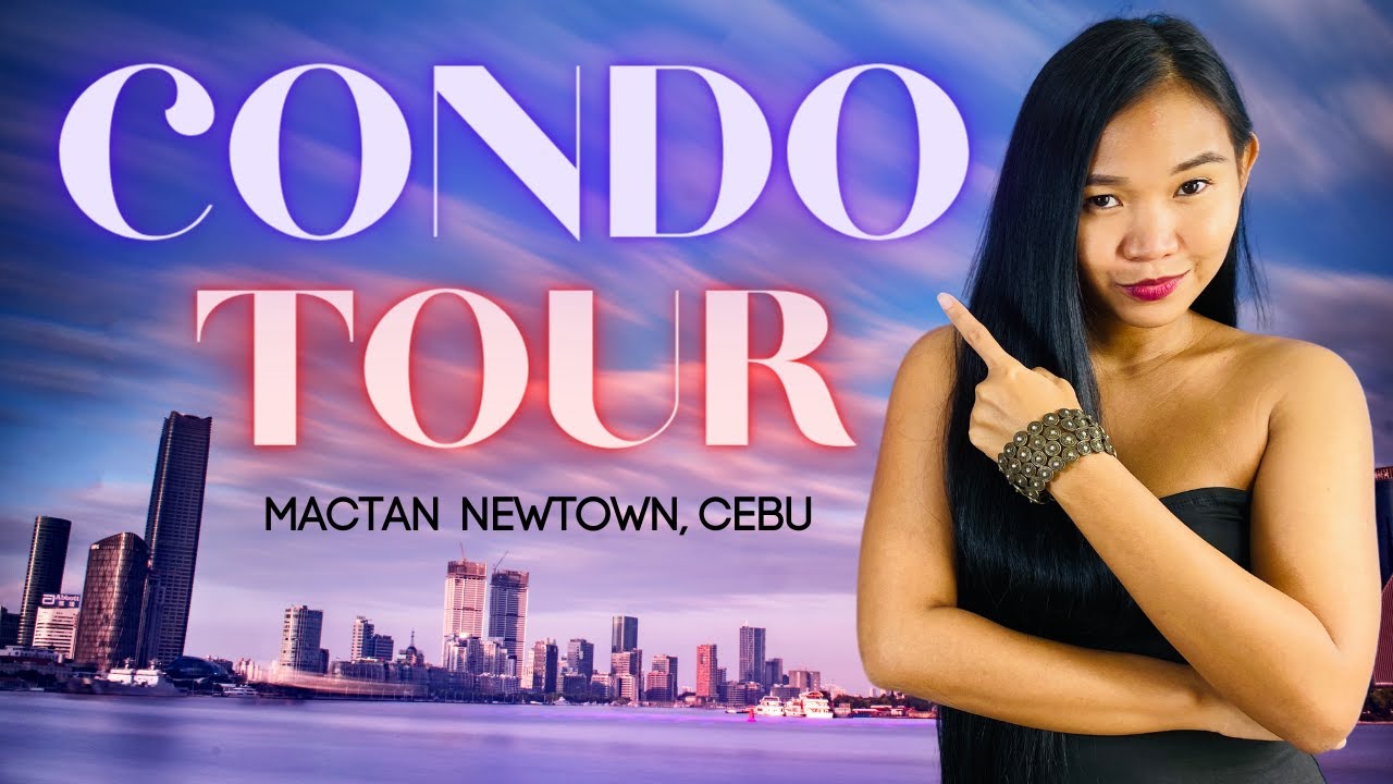 A CONDO TOUR / A CONDO FOR SALE in MACTAN NEWTOWN