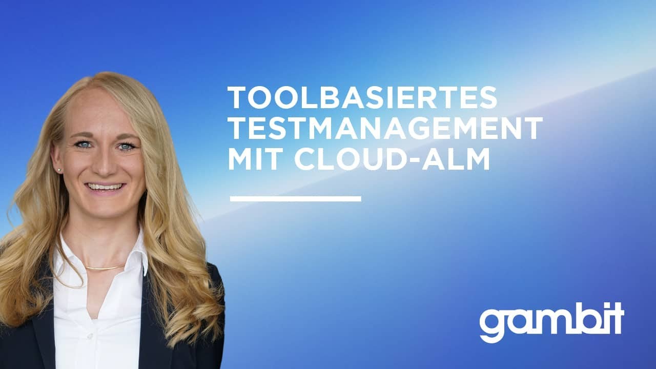Toolbasiertes Testmanagement mit Cloud ALM | SAP S/4HANA Insight Implementierung