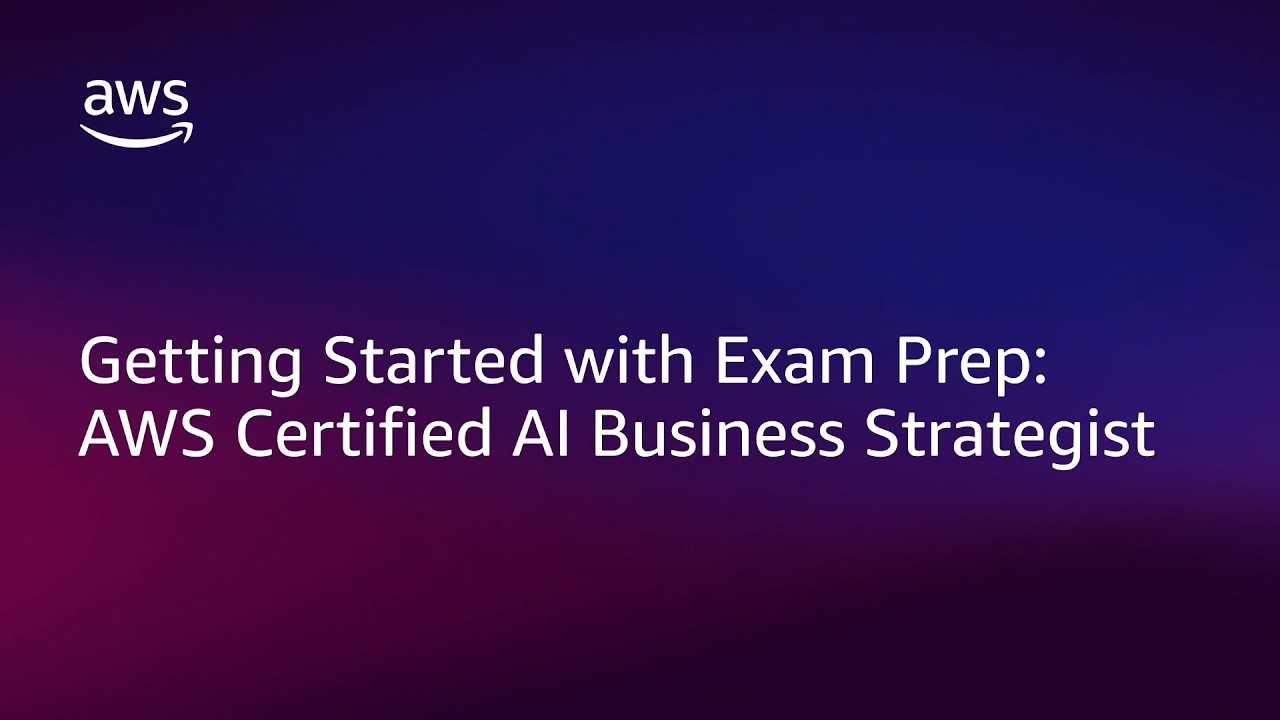 Начало работы: AWS Certified AI Business Strategist | Amazon Web Services