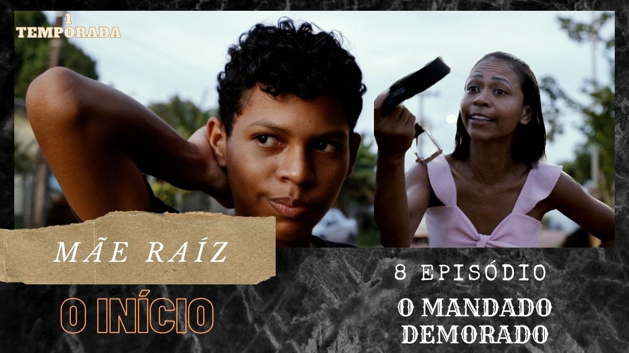 8 EPISODIO - O MANDADO DEMORADO