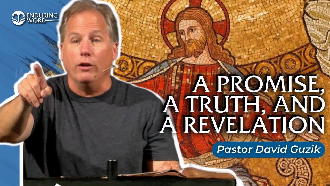 A Promise, A Truth, & A Revelation | John 14:15-24