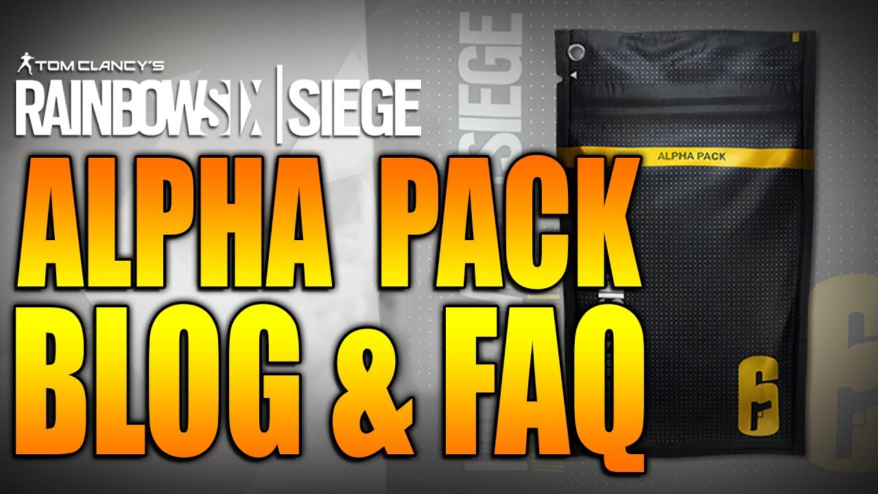 Rainbow Six Siege - In Depth: ALPHA PACK BLOG & FAQ