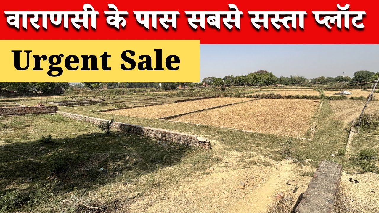 Varanasi Plot For Sale 2026 | Cheapest Plot Near Varanasi
