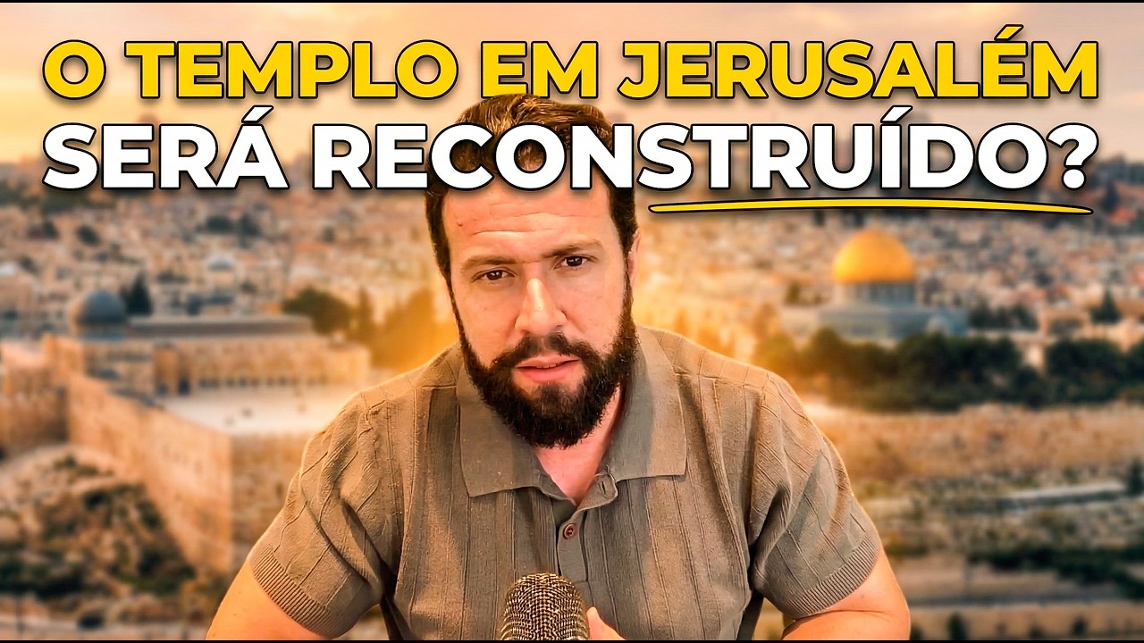 O TERCEIRO TEMPLO: A PEÇA FINAL DO PLANO GLOBAL.