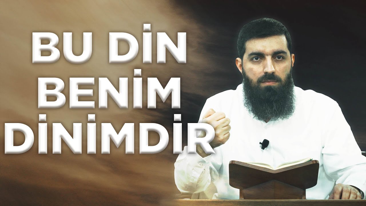 Bu Din Benim Dinimdir | Halis Bayancuk Hoca