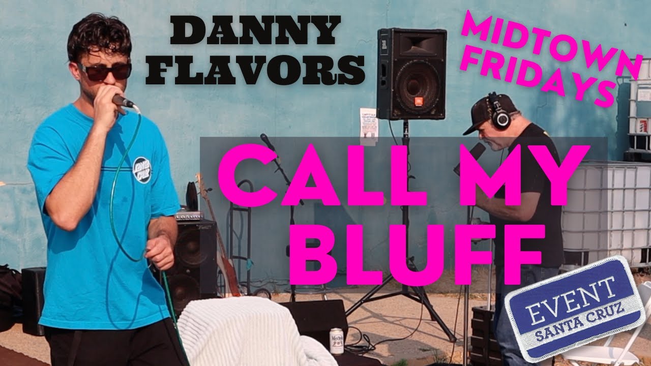 Danny Flavors - “Call My Bluff