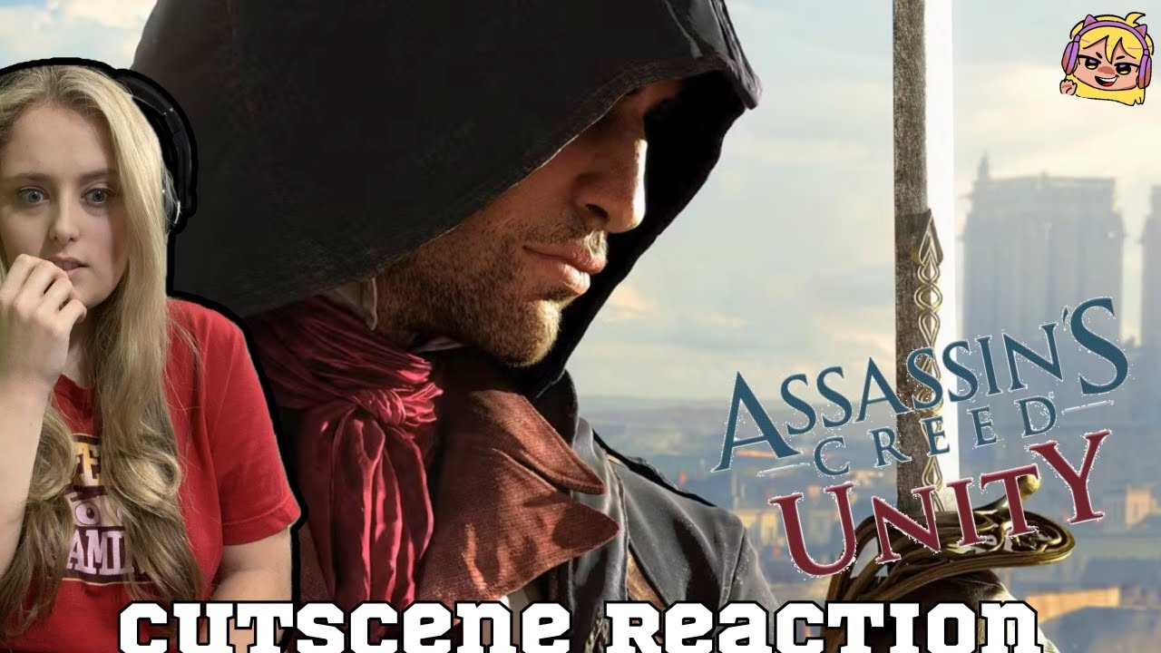 AC Unity is the Best Game? - Assassin's Creed Unity all Cutscenes Reaction
