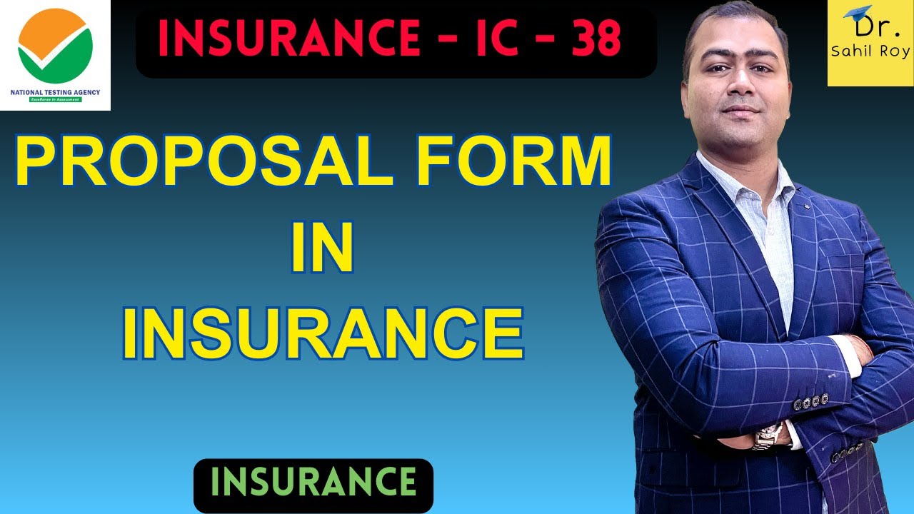 Proposal Form in Insurance | Dr. Sahil Roy
