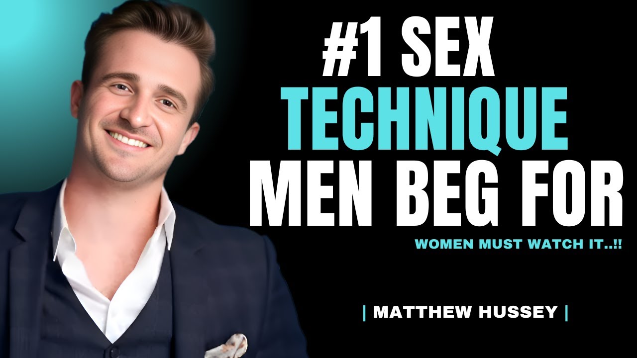 #1 Sex Technique Men Beg For (5 Tips To Do It RIGHT) | Matthew Hussey