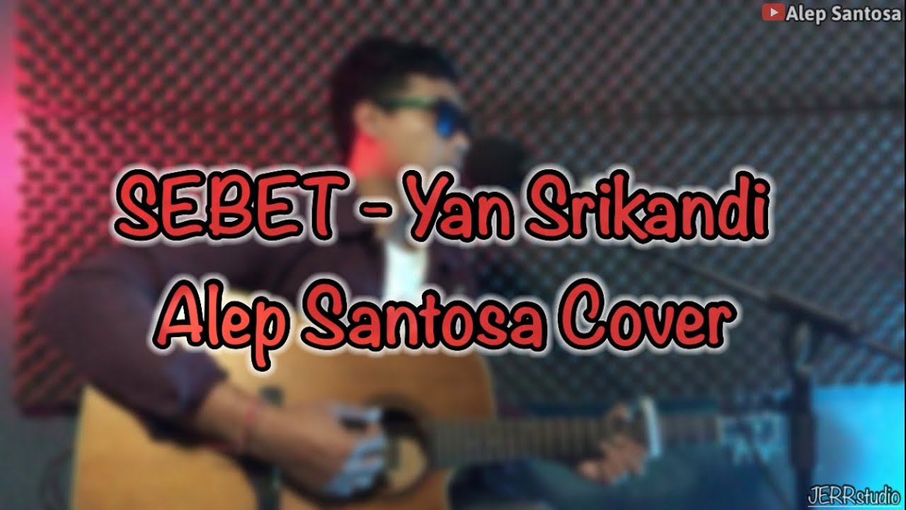 Sebet - Yan Srikandi (cover)