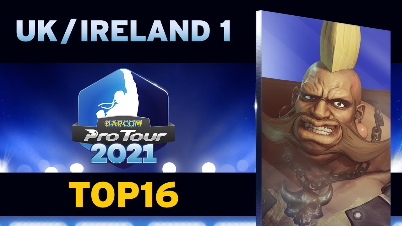 Capcom Pro Tour 2021 - United Kingdom & Ireland 1 - Top 16
