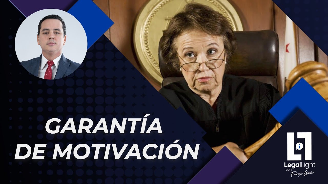 Garantía de Motivación (Explicación simple) | Legal Light