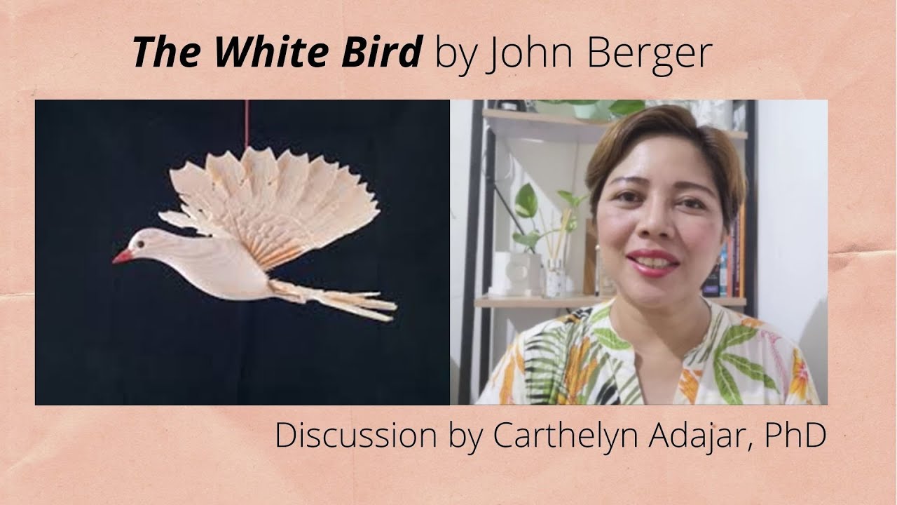 The White Bird by John Berger | Discussion by CAdajar