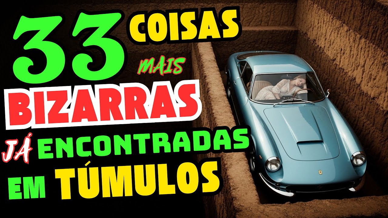 33 COISAS MAIS BIZARRAS JÁ ENCONTRADAS EM TÚMULOS (VOCÊ NÃO VAI ACREDITAR)
