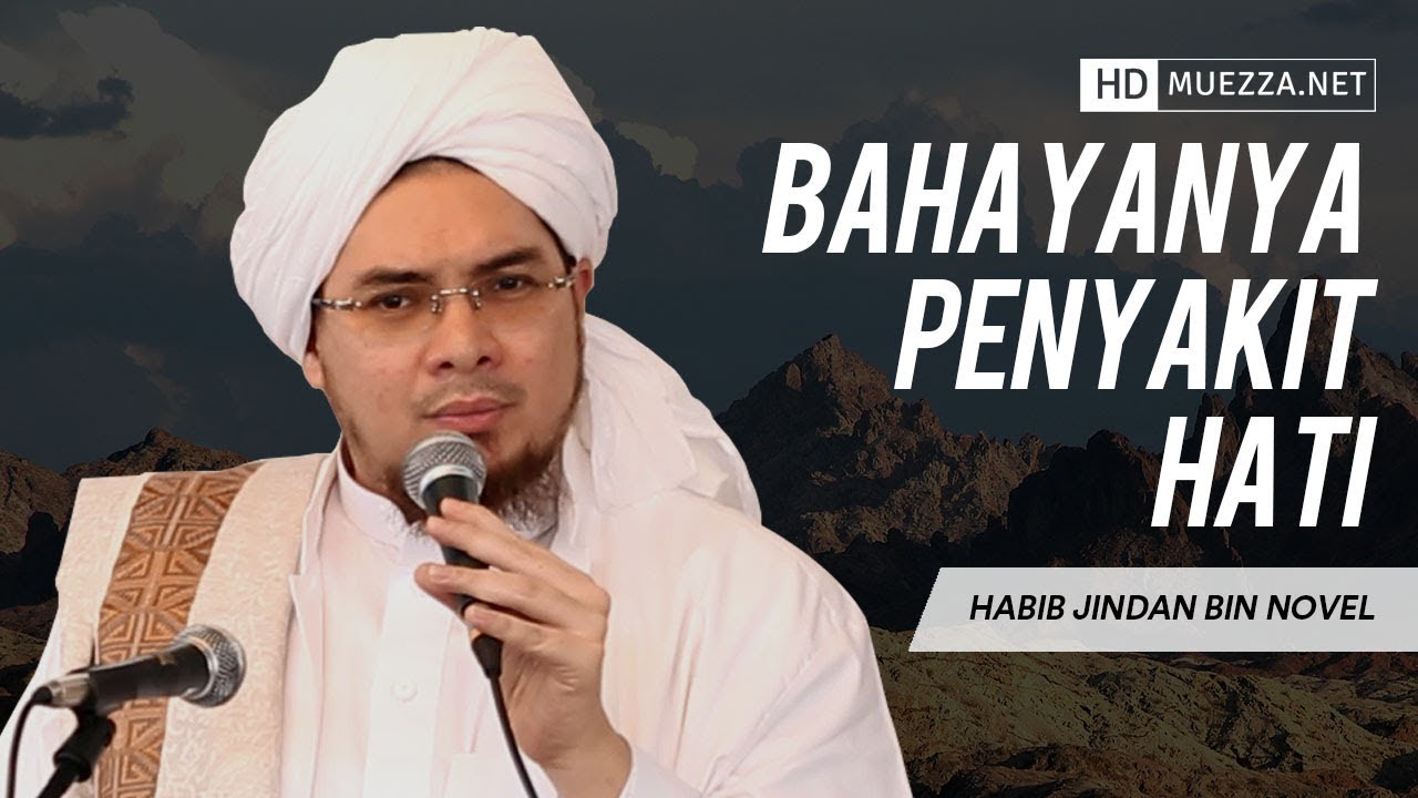 Bahayanya Penyakit Hati | Habib Jindan bin Novel
