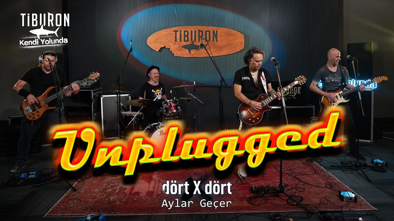 Dört X Dört - Aylar Geçer | Tiburon Unplugged